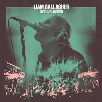 CD Liam Gallagher: MTV Unplugged DIGI