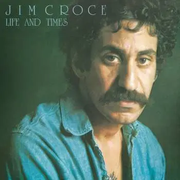 CD Jim Croce: Life And Times