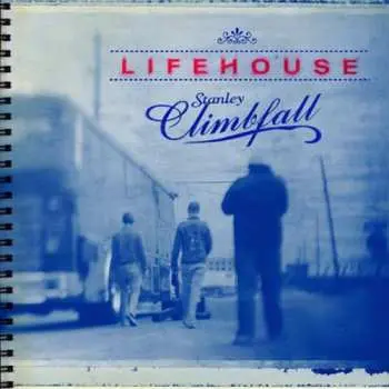 CD Lifehouse: Stanley Climbfall