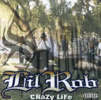 CD Lil Rob: Crazy Life