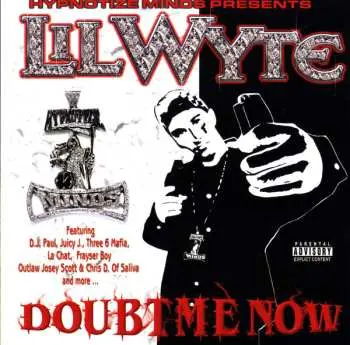 CD Lil' Wyte: Doubt Me Now