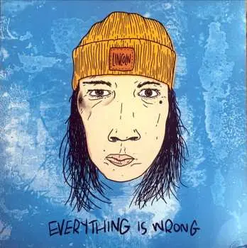 LP Lincoln: Everything Is Wrong