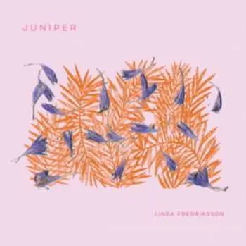 LP Linda Fredriksson: Juniper