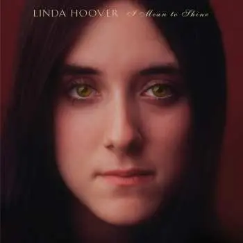 LP/CD Linda Hoover: I Mean to Shine LTD