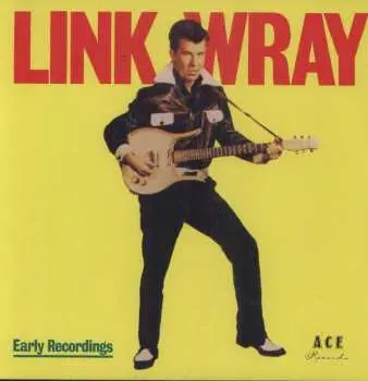 LP Link Wray: Early Recordings
