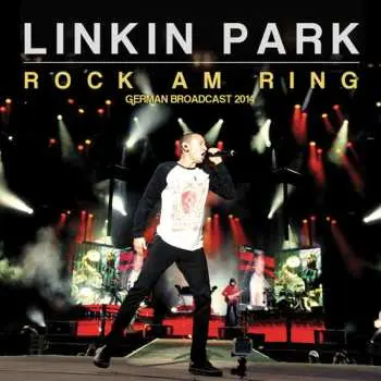 CD Linkin Park: Rock Am Ring 2014 (German Broadcast Recording)