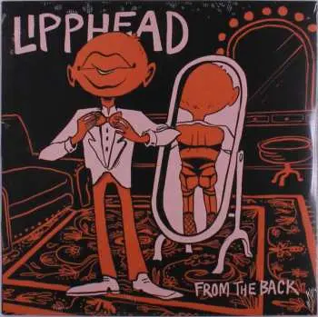LP Lipphead: From the Back
