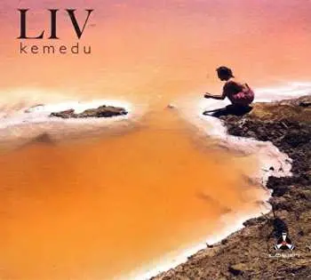 CD Liv: Kemedu