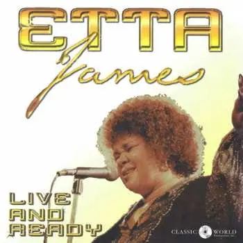 CD Etta James: Live And Ready