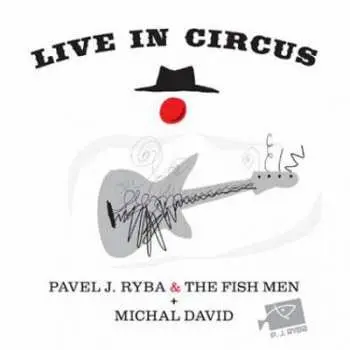 Michal David & Pavel J. Ryba & The Fish - Live in Circus - DVD+CD