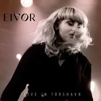 CD Eivør Pálsdóttir: Live In Tórshavn
