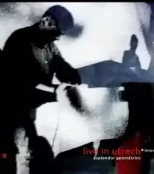 2LP Esplendor Geométrico: Live In Utrecht + (Expanded) LTD