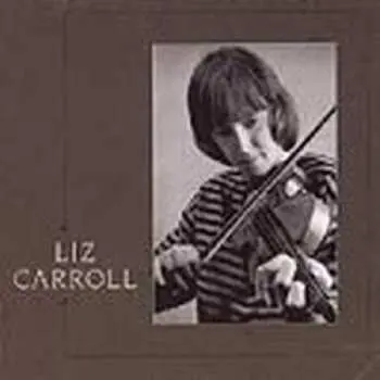 CD Liz Carroll: Liz Carroll