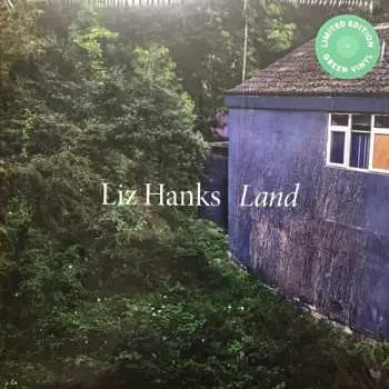 LP Liz Hanks: Land CLR | LTD