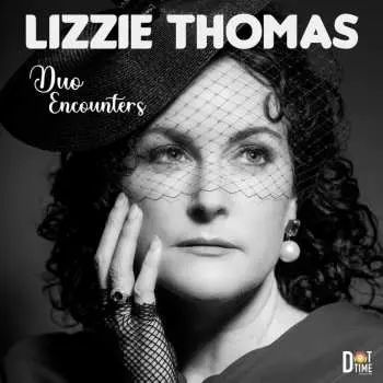 LP Lizzie Thomas: Duo Encounters