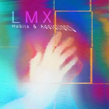 CD LMX: Habits & Addictions