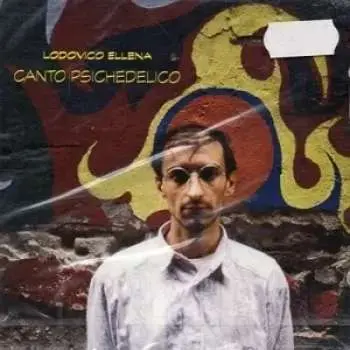 LP Lodovico Ellena: Canto Psichedelico LTD