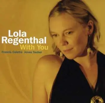 CD Lola Regenthal: With You