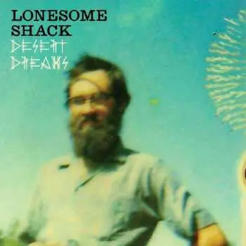 CD Lonesome Shack: Desert Dreams
