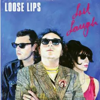 LP Loose Lips: Last Laugh