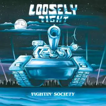 LP Loosely Tight: Fightin' Society LTD | CLR