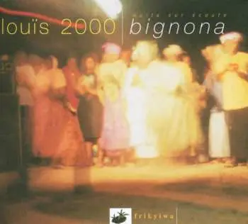 CD Louis 2000: Bignona Nuits Sur Ecoute