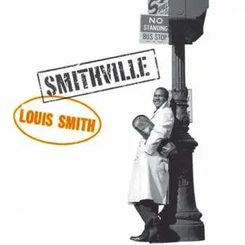 LP Louis Smith: Smithville