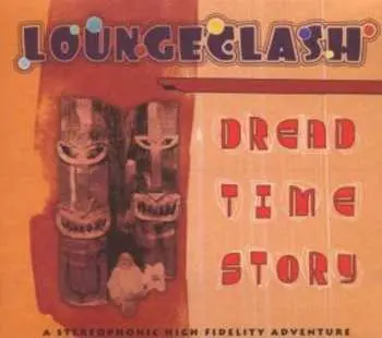 CD Loungeclash: Dread Time Story