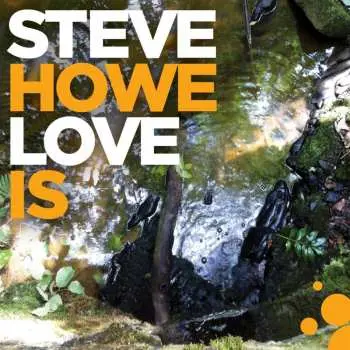 LP Steve Howe: Love Is