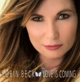 CD Robin Beck: Love Is Coming