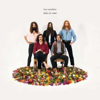 LP Love Machine: Times To Come LTD
