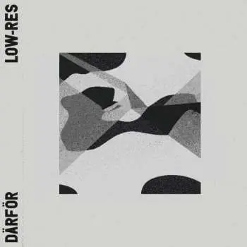 2LP Low Res: Varför D​ä​rf​ö​r