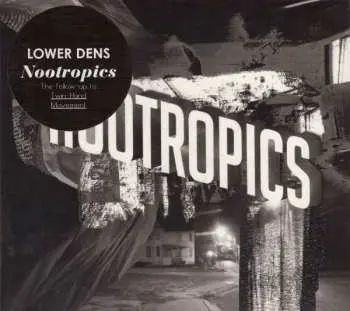 CD Lower Dens: Nootropics