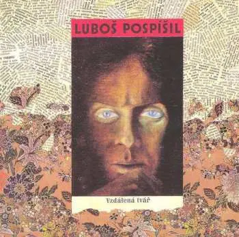 CD Luboš Pospíšil: Vzdalena Tvar (30th Anniversary Edition)