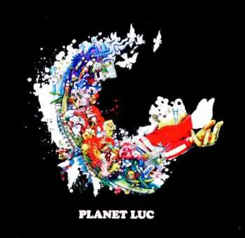 CD/DVD L.U.C: Planet LUC