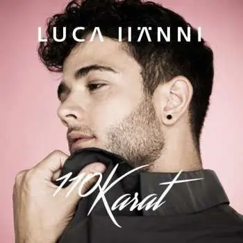 CD Luca Hänni: 110 Karat