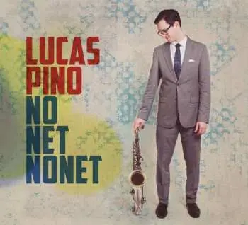 CD Lucas Pino: No Net Nonet