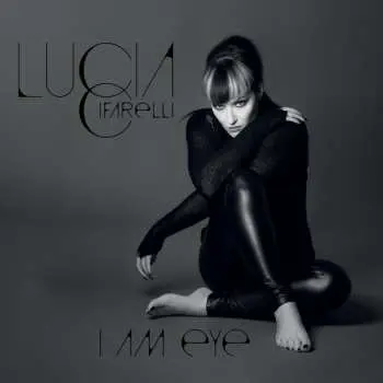 LP Lucia Cifarelli: I Am Eye LTD