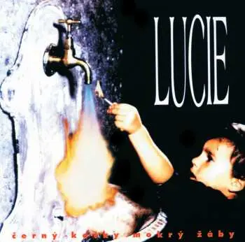 Lucie: Černý kočky, mokrý žáby (2LP) - Lucie:
