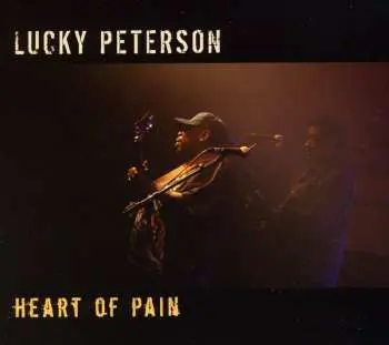 CD Lucky Peterson: Heart Of Pain