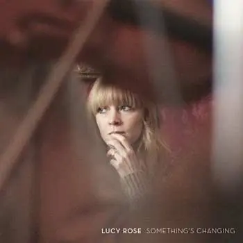 CD Lucy Rose: Something's Changing