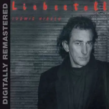 CD Ludwig Hirsch: Liebestoll DIGI
