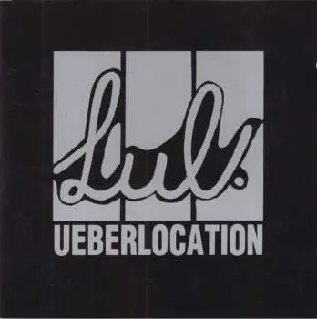 CD Lul: Ueberlocation