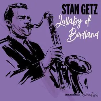 CD Stan Getz: Lullaby Of Birdland