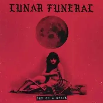 LP Lunar Funeral: Sex On A Grave LTD