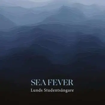 CD Lunds Studentsångare: Sea Fever
