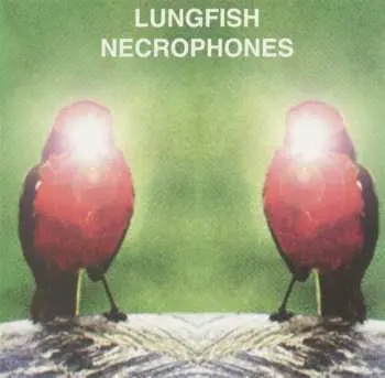 LP Lungfish: Necrophones CLR