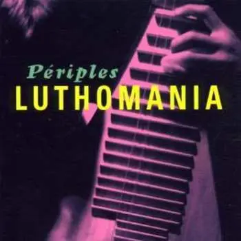 CD Luthomania: Periples