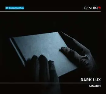 CD Ensemble LUX:NM: Dark Lux