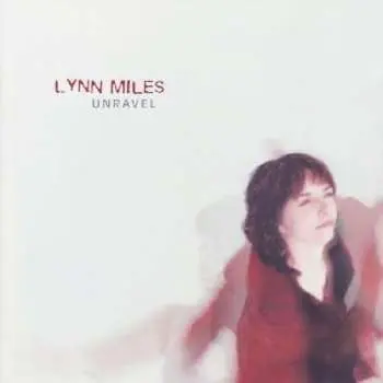 CD Lynn Miles: Unravel